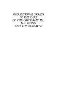 Copertina  Occupational stress in the care of the critical hill, the dying, and the bereaved