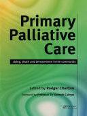 Copertina  Primary palliative care : dying, death and bereavement in the community