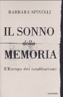 Copertina  Il sonno della memoria : L'Europa dei totalitarismi