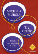 Copertina  Tre ciotole : rituali per un anno di crisi