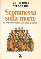 Copertina  Scommessa sulla morte : la proposta cristiana: illusione o speranza?