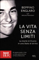 Copertina  La vita senza limiti : la morte di Eluana in uno stato di diritto