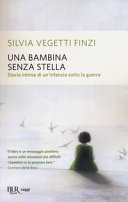 Copertina  Una bambina senza stella : storia intima di un'infanzia sotto la guerra