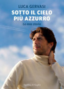 Copertina  Sotto il cielo più azzurro : [la mia storia]