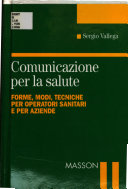 Copertina  Comunicazione per la salute : forme, modi, tecniche per operatori sanitari e per aziende