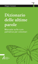 Copertina  Dizionario delle ultime parole : manuale sulle cure palliative per volontari e familiari