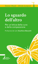 Copertina  Lo sguardo dell'altro : per un'etica della cura e della compassione