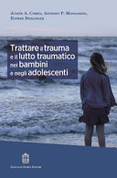 Copertina  Trattare il trauma e il lutto traumatico nei bambini e negli adolescenti