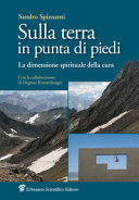 Copertina  Sulla terra in punta di piedi : la dimensione spirituale della cura