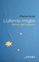 Copertina  L'ultimo miglio : storie dall'hospice