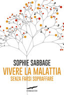 Copertina  Vivere la malattia senza farsi sopraffare