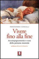 Copertina  Vivere fino alla fine : accompagnamento e cura della persona morente