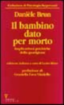 Copertina  Il bambino dato per morto : implicazioni psichiche della guarigione