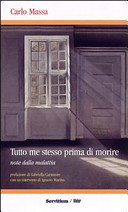Copertina  Tutto me stesso prima di morire : note dalla malattia