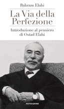 Copertina  La via della perfezione : introduzione al pensiero di Ostad Elahi