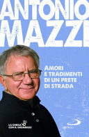 Copertina  Amori e tradimenti di un prete di strada : autobiografia