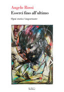 Copertina  Esserci fino all'ultimo : ogni storia è importante